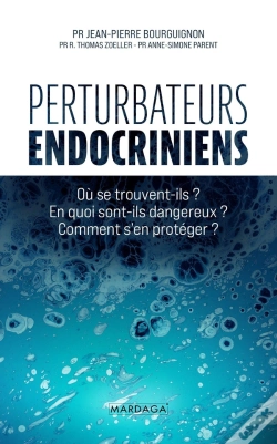 Capa do artigo Perturbateurs Endocriniens : Où Se Trouvent-Ils ? En Quoi Sont-Ils Dangereux ? Comment S'En Protéger ?