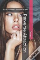 Perverse Attraction