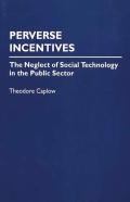 Perverse Incentives