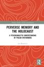 Perverse Memory And The Holocaust - Preview