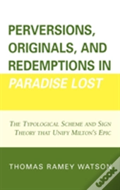 Perversions, Originals, And Redemptions In 