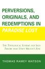 Perversions, Originals, And Redemptions In Paradise Lost - Preview