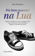 Pés Bem Assentes na Lua