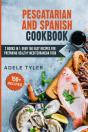 Pescatarian And Spanish Cookbook - Preview