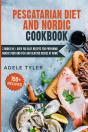 Pescatarian Diet And Nordic Cookbook - Preview