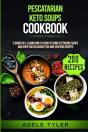 Pescatarian Keto Soups Cookbook - Preview