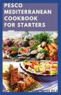 Pesco Mediterranean Cookbook For Starters - Preview