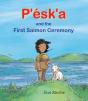 P'Esk'A And The First Salmon Ceremony - Preview