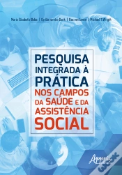 Capa do artigo Pesquisa Integrada A Prática: Nos Campos Da Saúde E Da Assistência Social