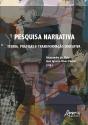 Pesquisa Narrativa: Teoria, Práticas E Transformação Educativa - Preview