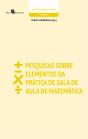 Pesquisas Sobre Elementos Da Prática De Sala De Aula De Matemática - Preview