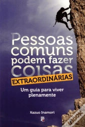 Pessoas Comuns Podem Fazer Coisas Extraordinárias