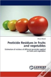 Pesticide Residues In Fruits And Vegetables