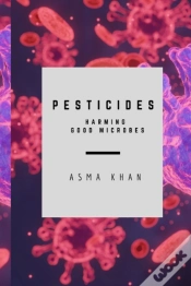 Capa do artigo Pesticides - Harming Good Microbes