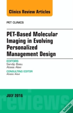 Capa do artigo Pet-Based Molecular Imaging In Evolving Personalized Management Design, An Issue Of Pet Clinics