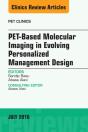Pet-Based Molecular Imaging In Evolving Personalized Management Design, An Issue Of Pet Clinics - Preview