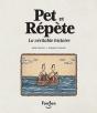 Pet Et Repete. La Veritable Histoire - Preview