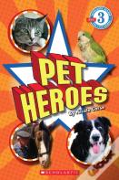 Pet Heroes (Scholastic Reader, Level 3)