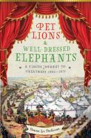 Pet Lions & Well-Dressed Elephants