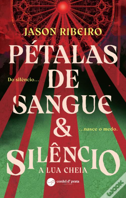 Pétalas de Sangue & Silêncio
