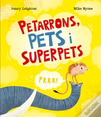 Petarrons, Pets I Superpets