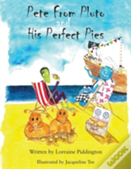 Pete From Pluto And His Perfect Pies