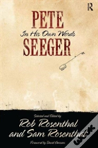 Pete Seeger In His Own Words