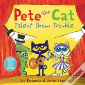 Pete The Cat: Talent Show Trouble