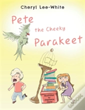 Pete The Cheeky Parakeet