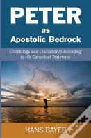 Peter As Apostolic Bedrock