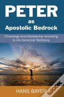 Peter As Apostolic Bedrock