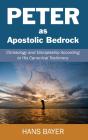 Peter As Apostolic Bedrock - Preview