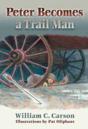 Peter Becomes A Trail Man - Preview