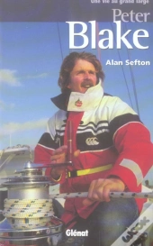 Peter Blake, Une Vie Au Grand Large