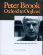 Peter Brook: Oxford To Orghast - Preview