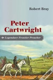 Capa do artigo Peter Cartwright, Legendary Frontier Preacher