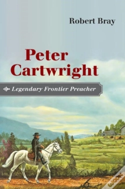 Capa do artigo Peter Cartwright, Legendary Frontier Preacher