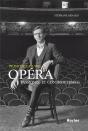 Peter De Caluwe ; Opéra : Passions(S) Et Controverse(S) - Preview