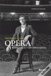 Capa do artigo Peter De Caluwe ; Opéra : Passions(S) Et Controverse(S)