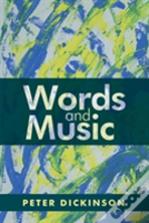 Peter Dickinson: Words And Music