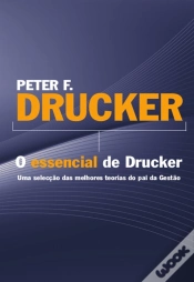 Capa do artigo Peter F. Drucker - O Essencial De Drucker