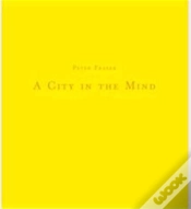 Capa do artigo Peter Fraser A City In The Mind /Anglais