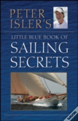 Capa do artigo Peter Isler'S Little Blue Book Of Sailing Secrets, Tactics, Tips, And Observations