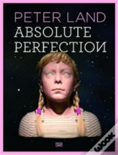 Peter Land. Absolute Perfection /Anglais/Allemand