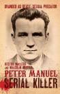 Peter Manuel, Serial Killer - Preview