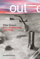 Peter Noever: Art + Architecture