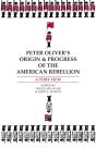 Peter Oliverâ€™S Â€Œorigin And Progress Of The American Rebellionâ€ - Preview
