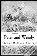 Peter Pan (Peter And Wendy) Illustrated