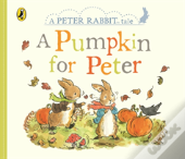 Peter Rabbit Tales: A Pumpkin For Peter