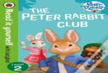 Peter Rabbit: The Peter Rabbit Club - Read It Yourself With Ladybird Level 2